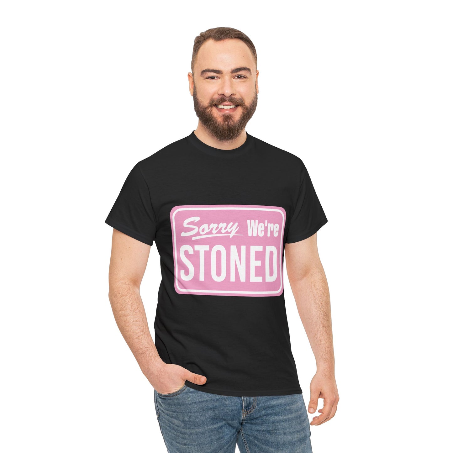 Sorry We're Stoned Retro Graphic Tee — Pink Vintage Sign 420 Humor Shirt