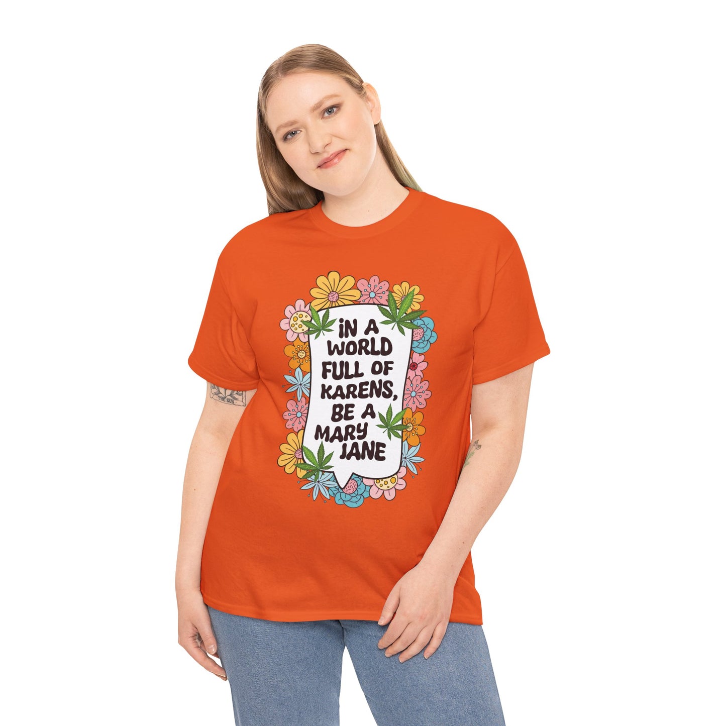 T-Shirt — "In a World Full of Karens, Be a Mary Jane" Floral Graphic Tee