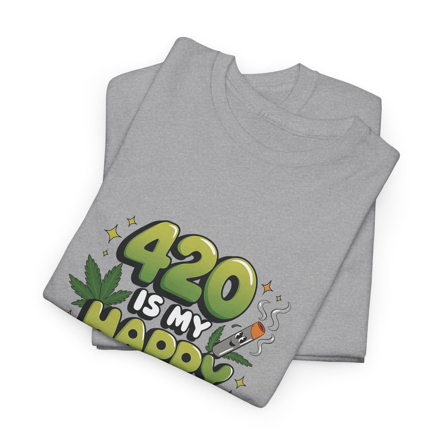 420 Is My Happy Hour T-Shirt - Funny Stoner Tee