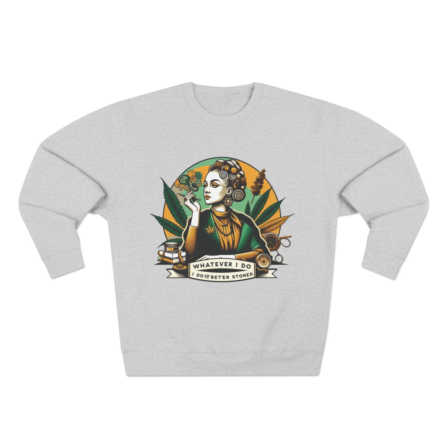 What Ever I Do Crewneck Sweatshirt