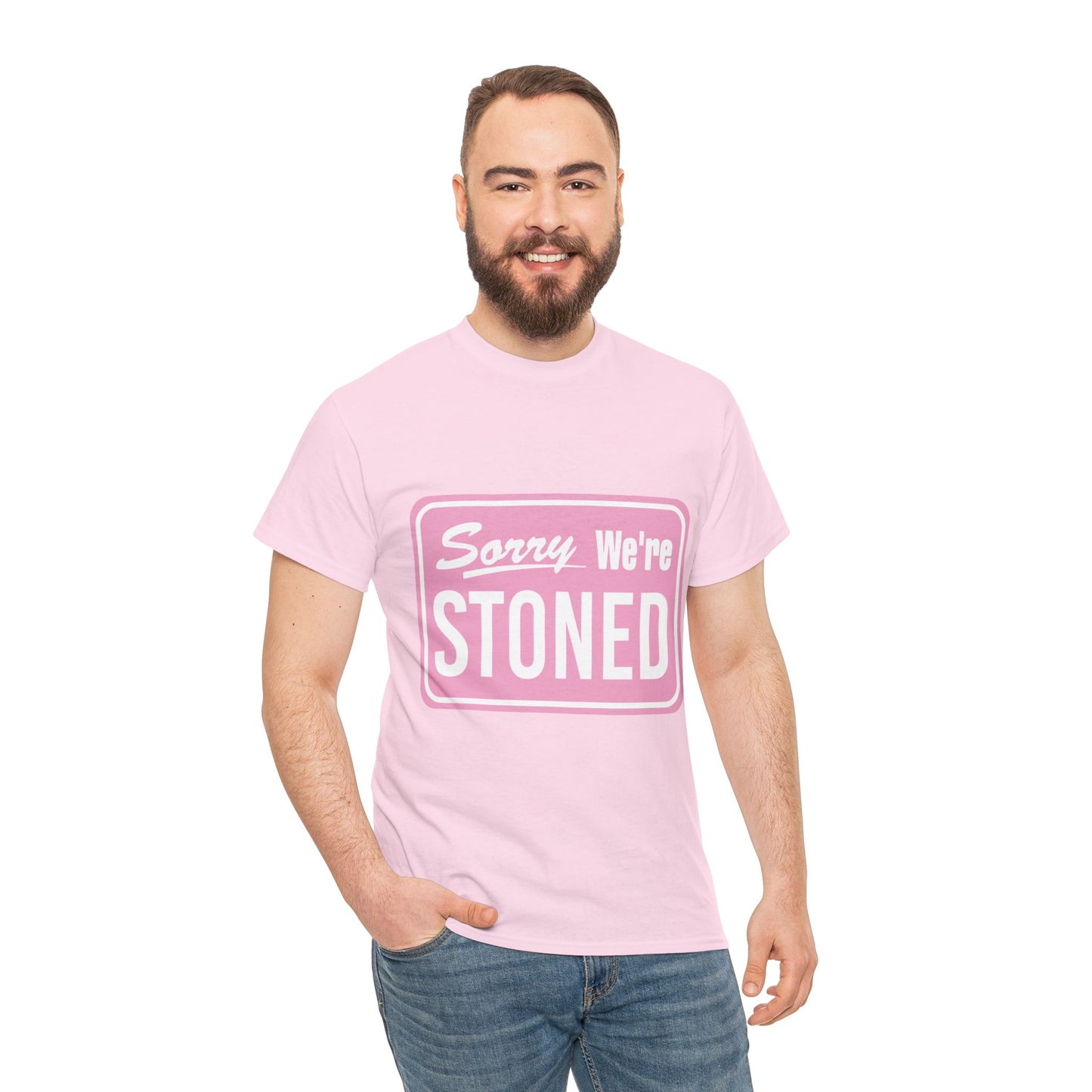 Sorry We're Stoned Retro Graphic Tee — Pink Vintage Sign 420 Humor Shirt