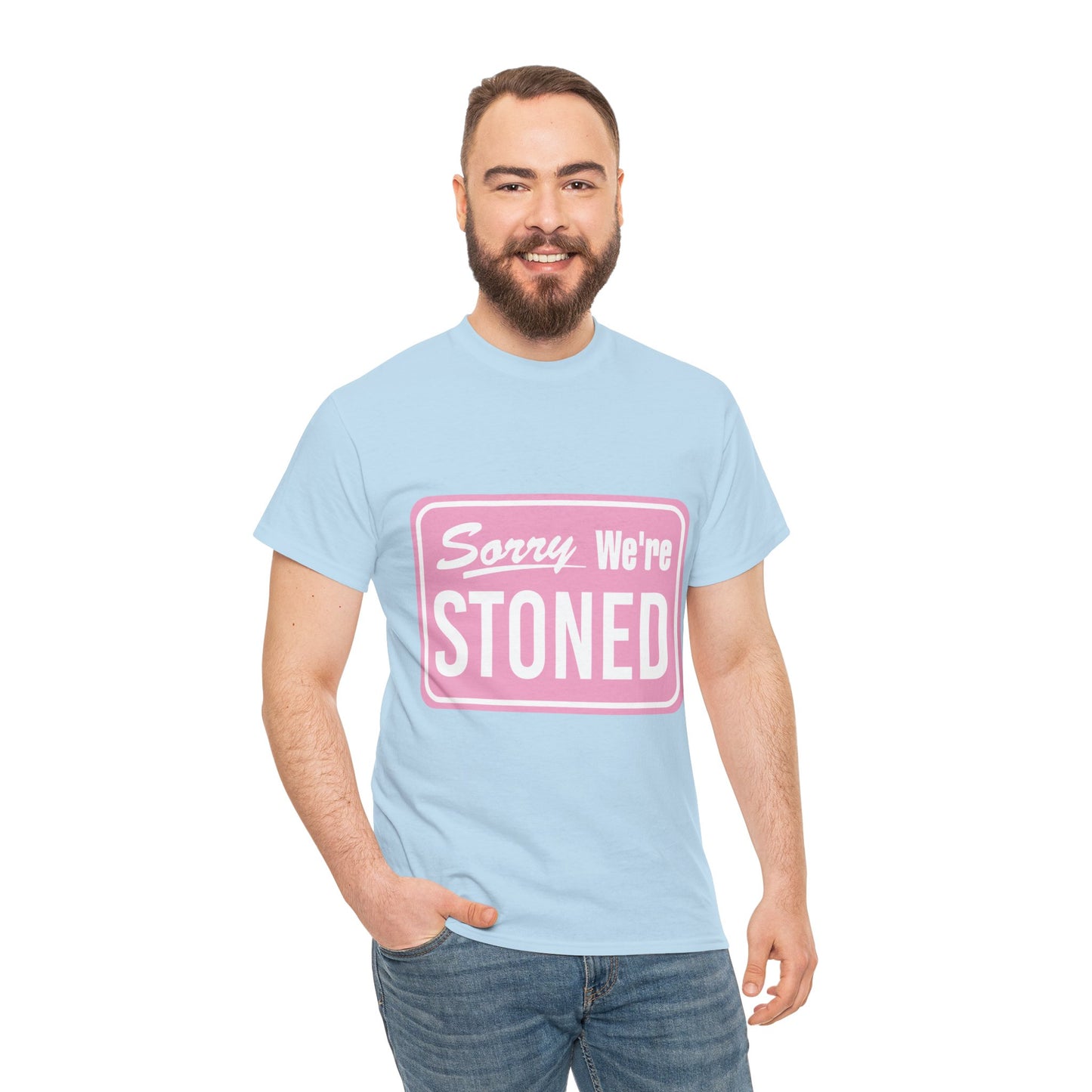 Sorry We're Stoned Retro Graphic Tee — Pink Vintage Sign 420 Humor Shirt