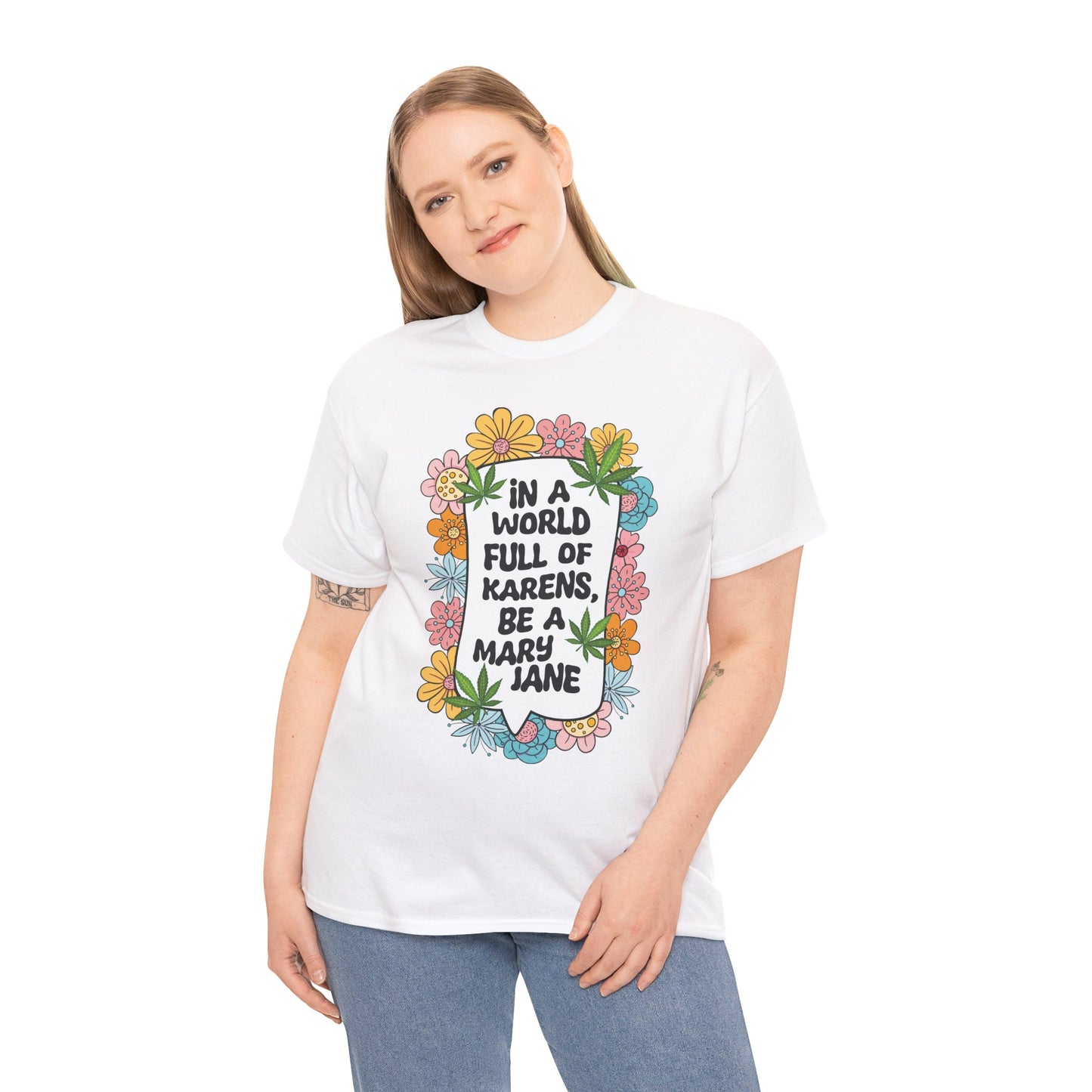 T-Shirt — "In a World Full of Karens, Be a Mary Jane" Floral Graphic Tee