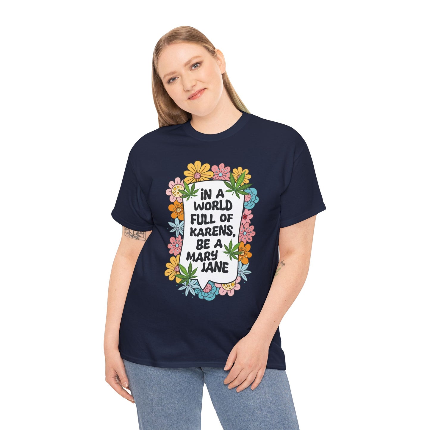 T-Shirt — "In a World Full of Karens, Be a Mary Jane" Floral Graphic Tee