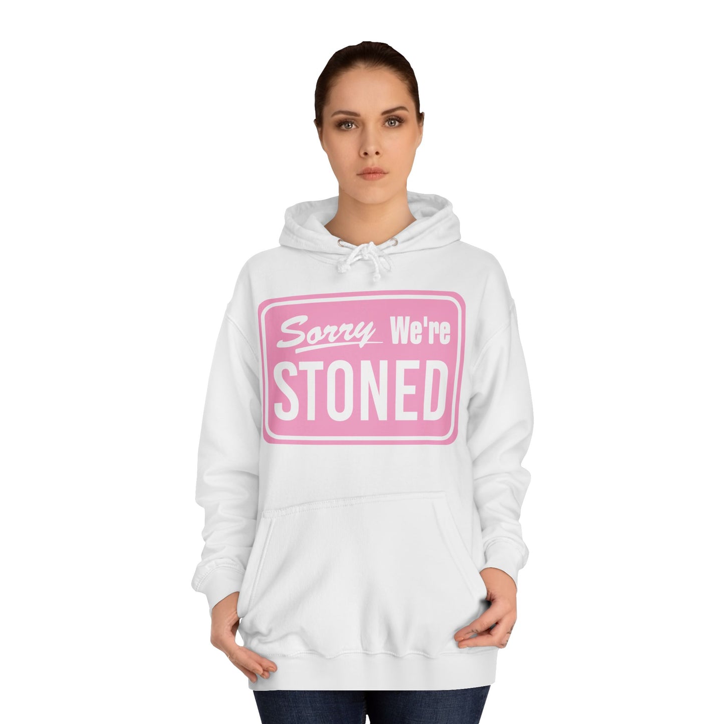 Sorry We're Stoned Hoodie — Funny Pink Graphic Pullover