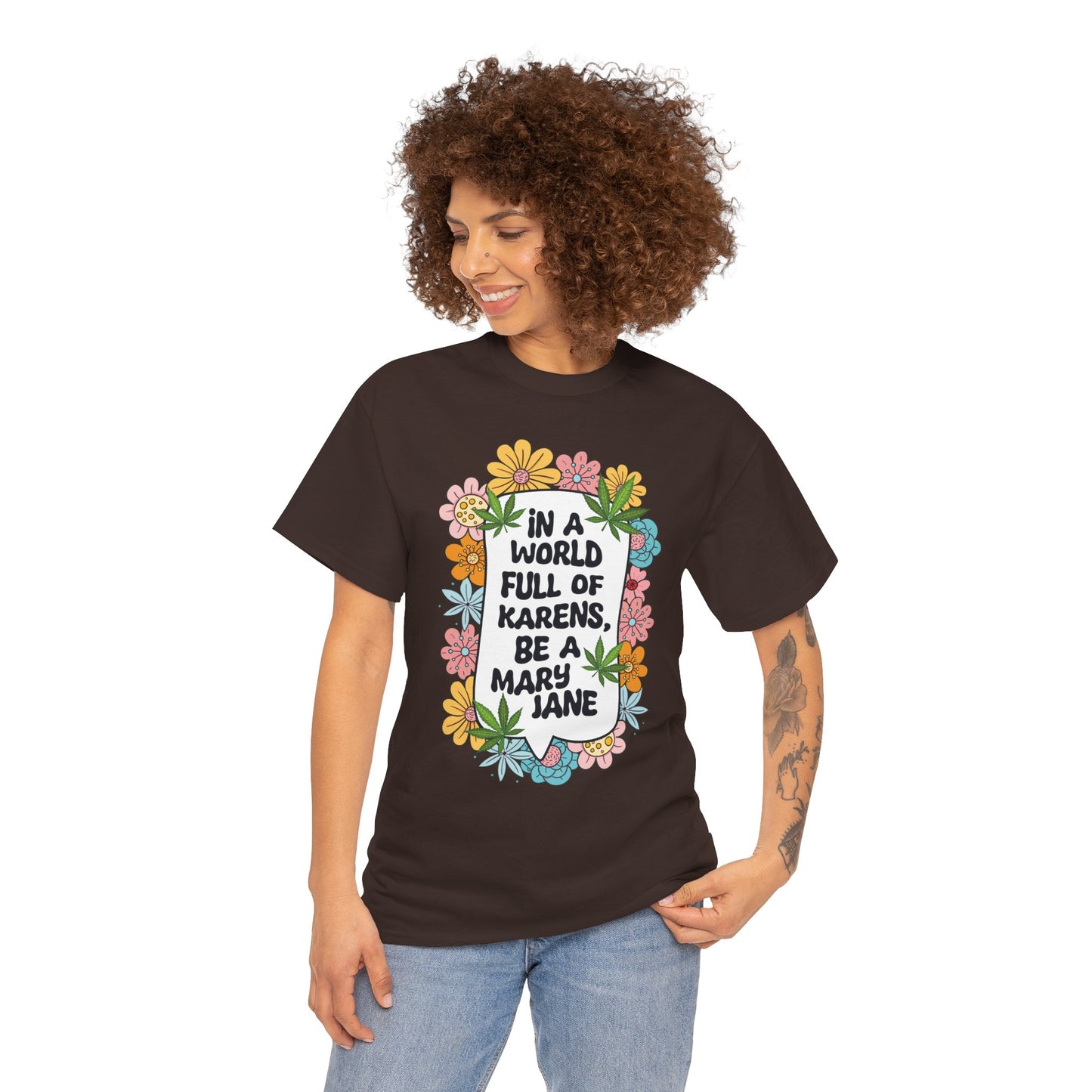 T-Shirt — "In a World Full of Karens, Be a Mary Jane" Floral Graphic Tee