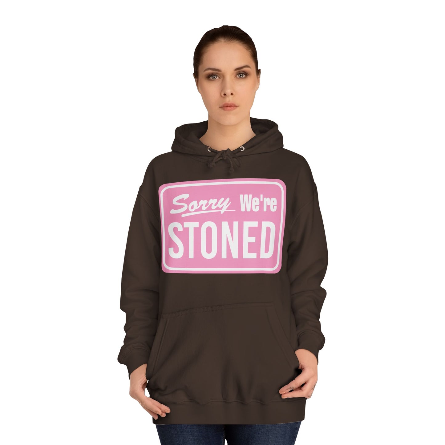 Sorry We're Stoned Hoodie — Funny Pink Graphic Pullover