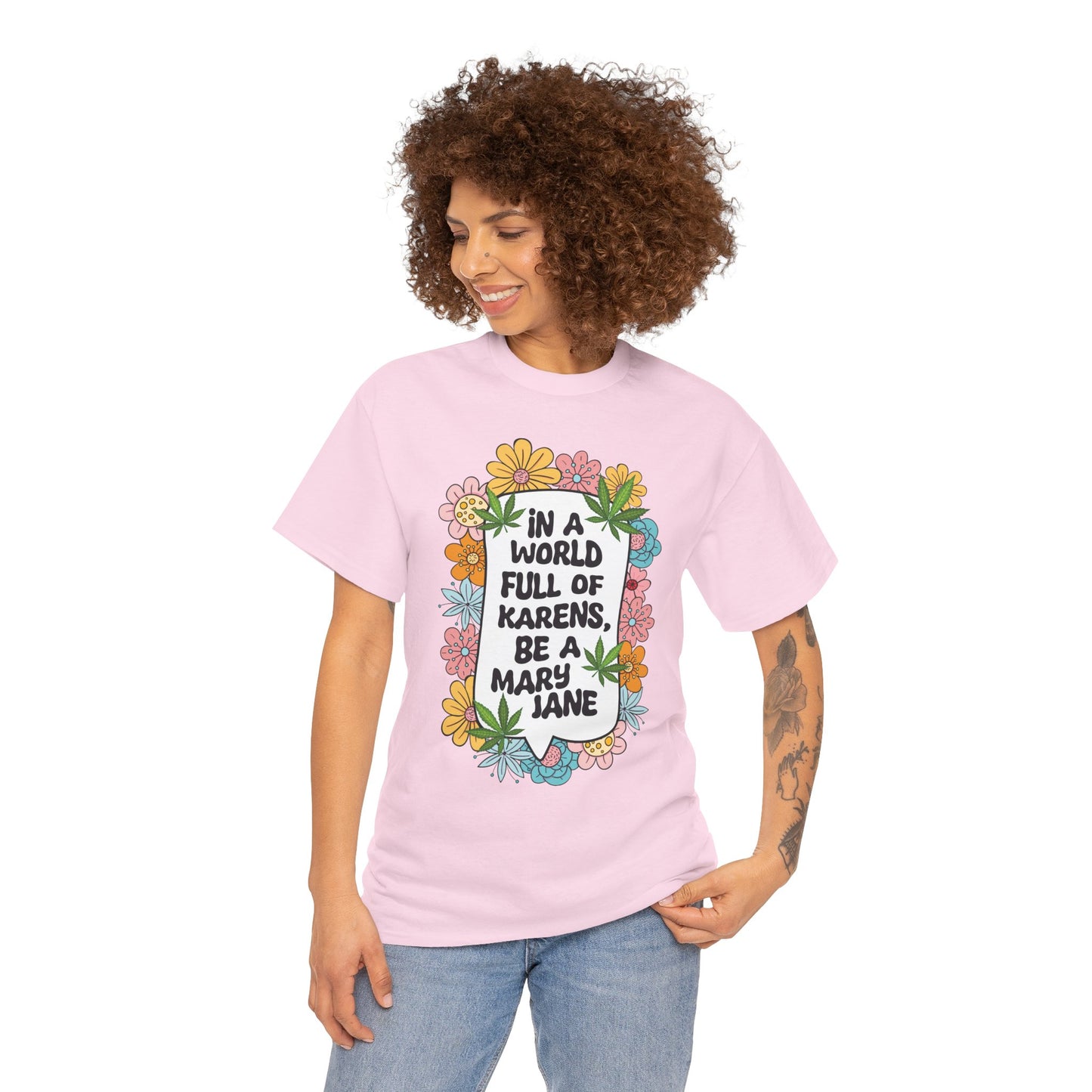 T-Shirt — "In a World Full of Karens, Be a Mary Jane" Floral Graphic Tee