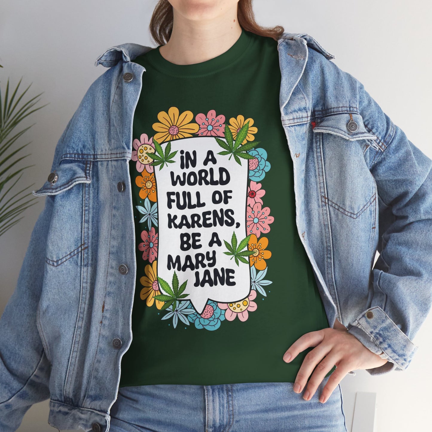 T-Shirt — "In a World Full of Karens, Be a Mary Jane" Floral Graphic Tee