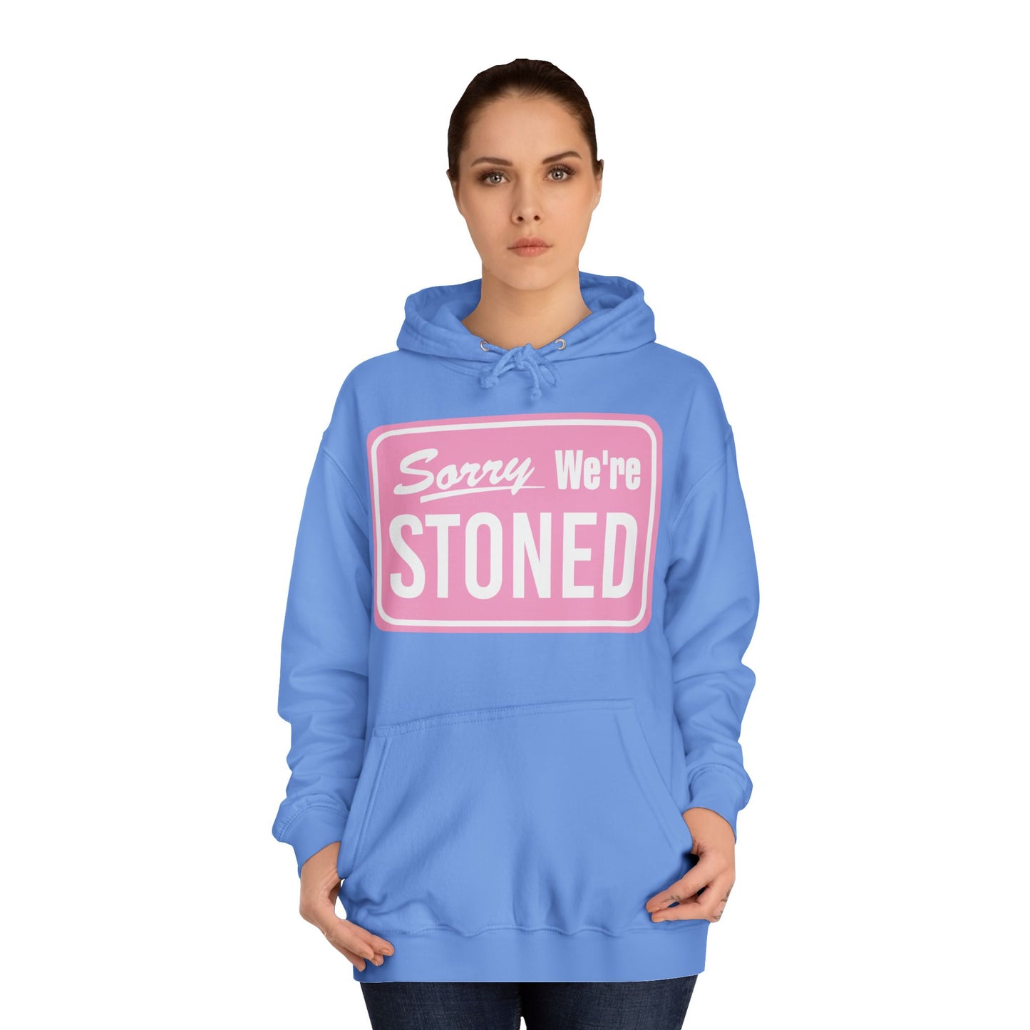 Sorry We're Stoned Hoodie — Funny Pink Graphic Pullover