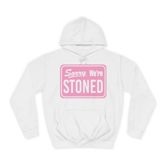 Sorry We're Stoned Hoodie — Funny Pink Graphic Pullover
