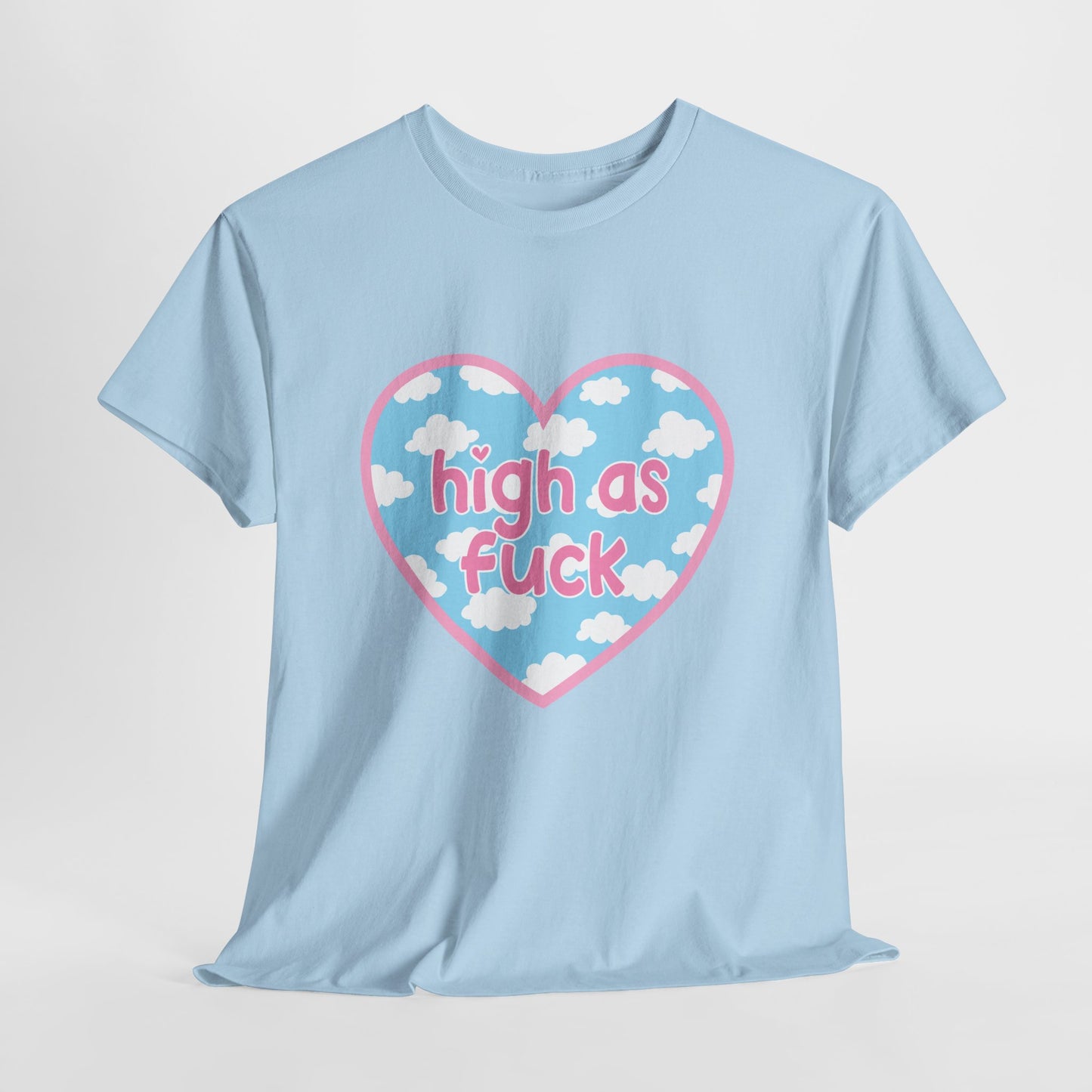 High as F*** Heart Tee — Cute Pastel Cloud Graphic T-Shirt
