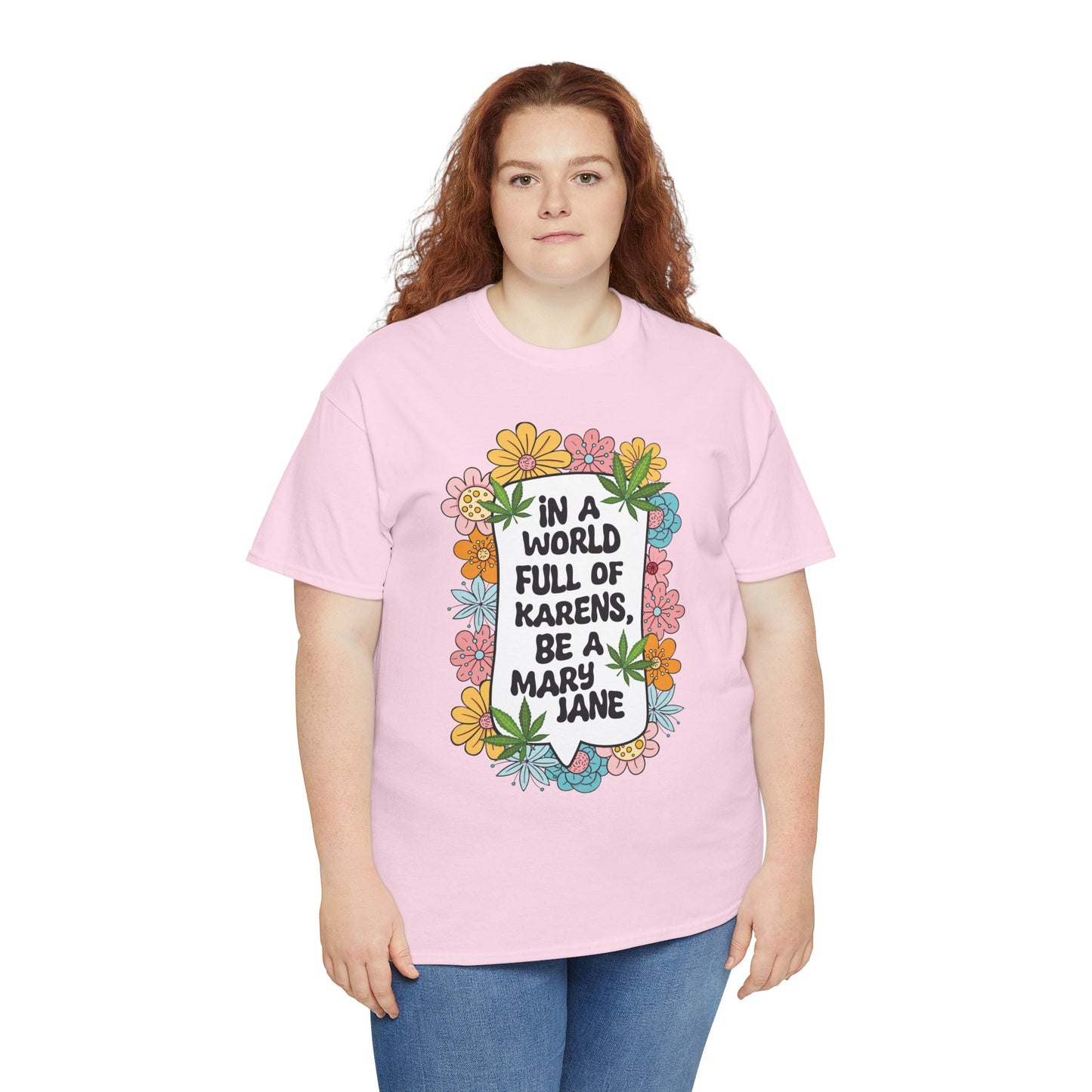 T-Shirt — "In a World Full of Karens, Be a Mary Jane" Floral Graphic Tee