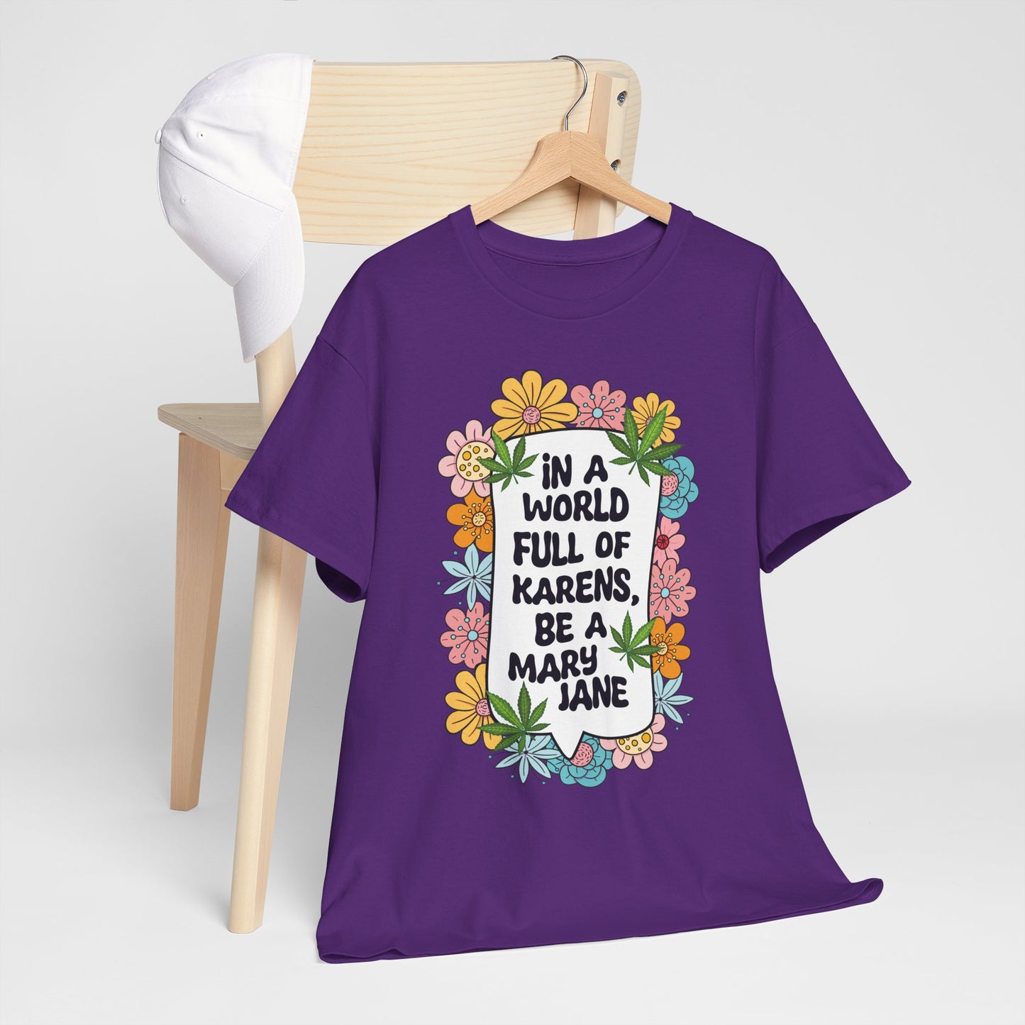 T-Shirt — "In a World Full of Karens, Be a Mary Jane" Floral Graphic Tee