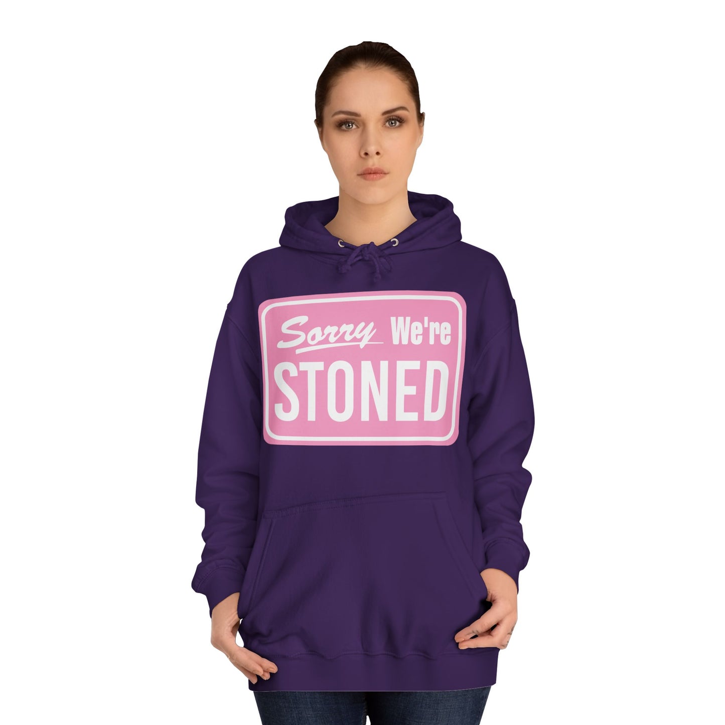 Sorry We're Stoned Hoodie — Funny Pink Graphic Pullover