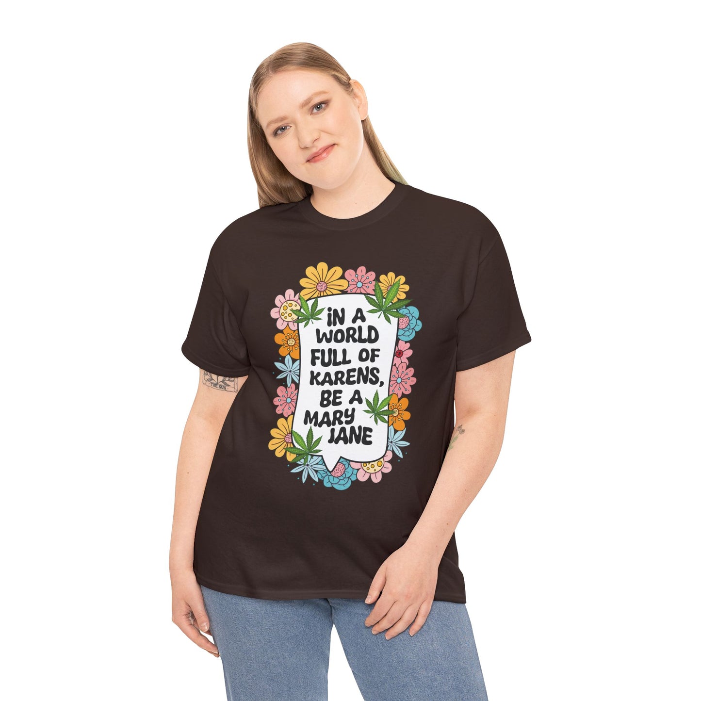 T-Shirt — "In a World Full of Karens, Be a Mary Jane" Floral Graphic Tee