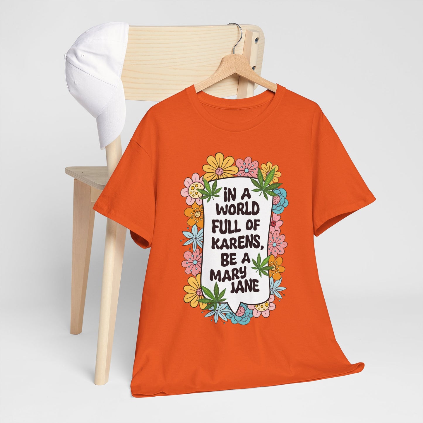 T-Shirt — "In a World Full of Karens, Be a Mary Jane" Floral Graphic Tee