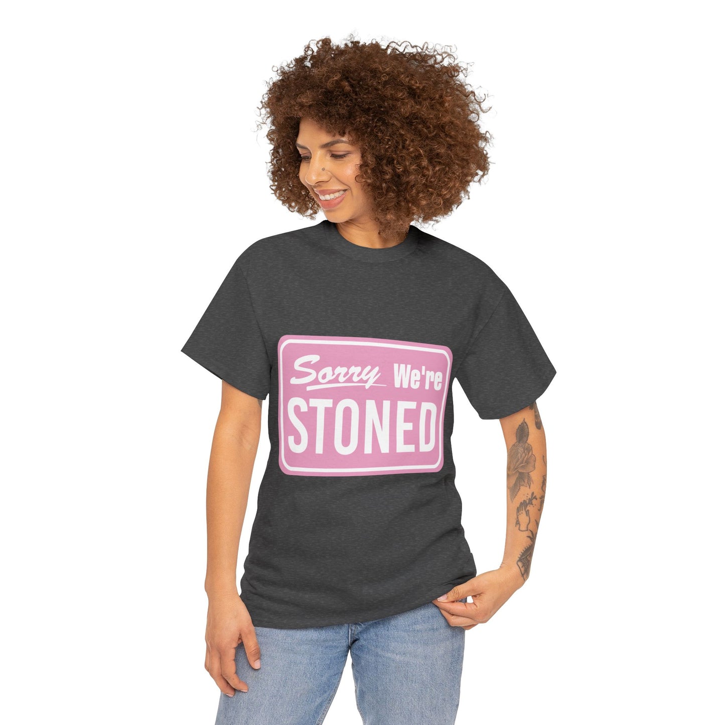 Sorry We're Stoned Retro Graphic Tee — Pink Vintage Sign 420 Humor Shirt