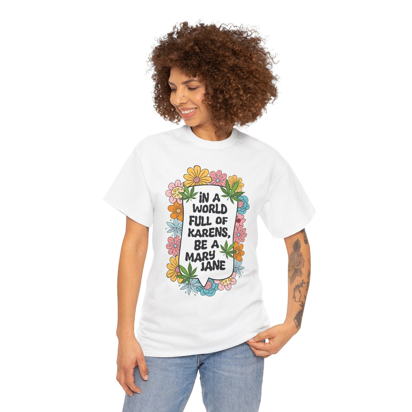 T-Shirt — "In a World Full of Karens, Be a Mary Jane" Floral Graphic Tee