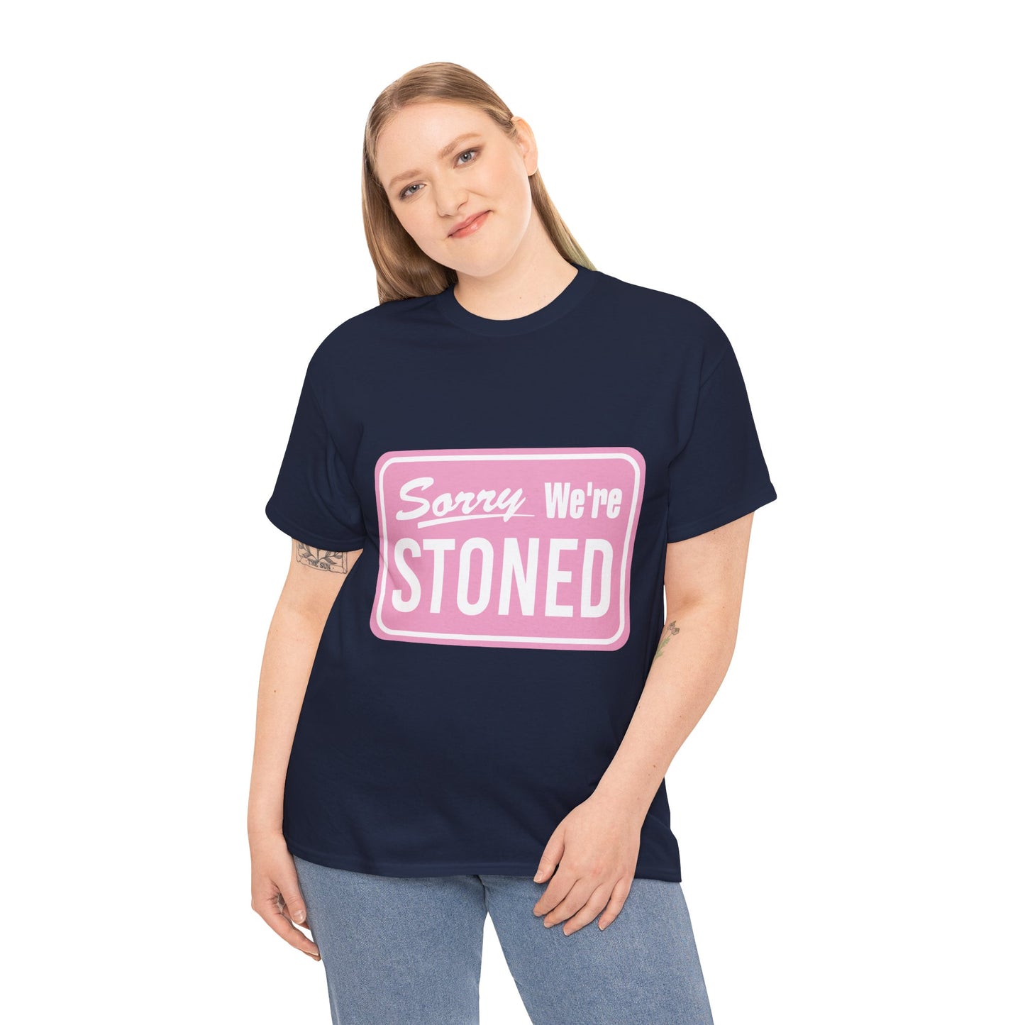 Sorry We're Stoned Retro Graphic Tee — Pink Vintage Sign 420 Humor Shirt