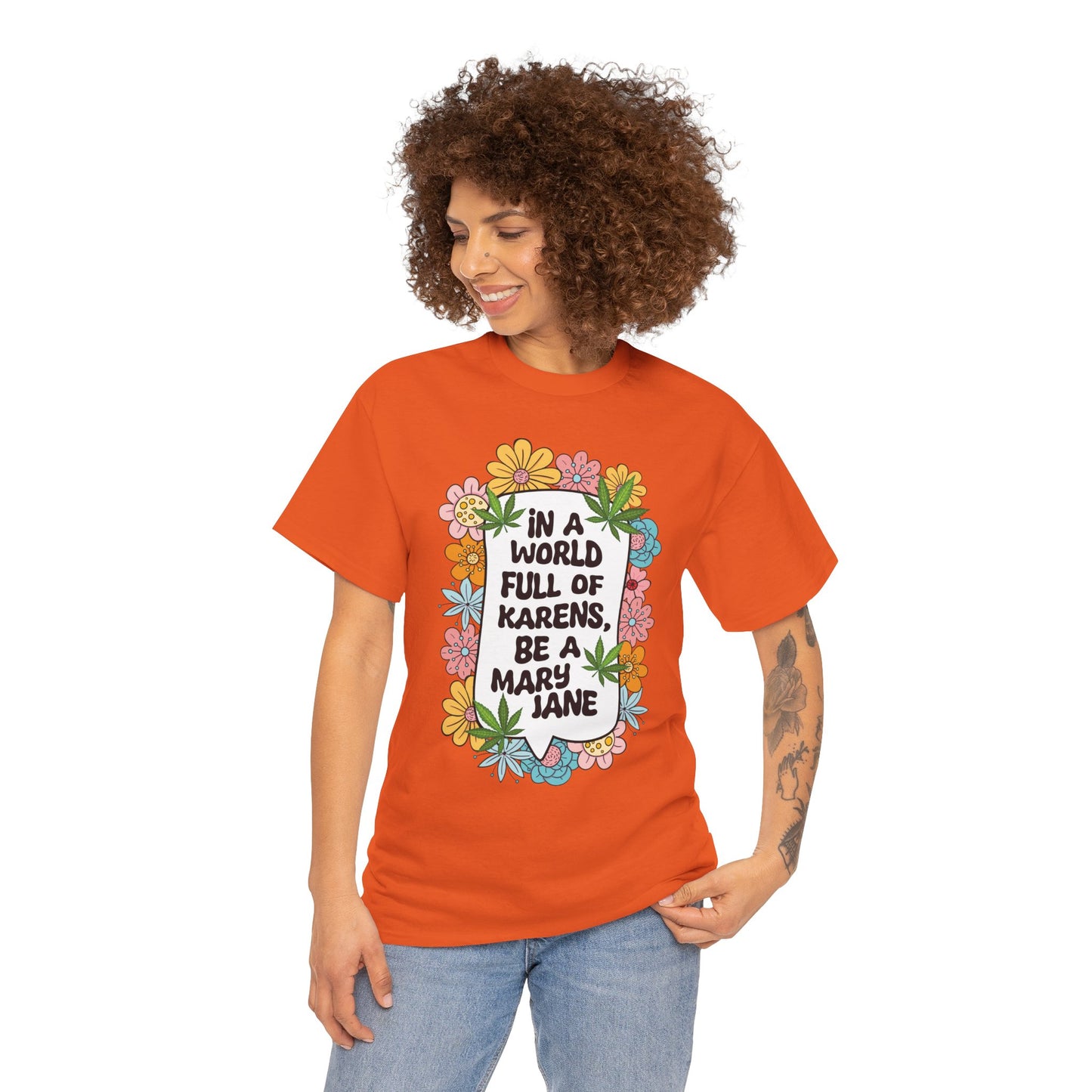 T-Shirt — "In a World Full of Karens, Be a Mary Jane" Floral Graphic Tee
