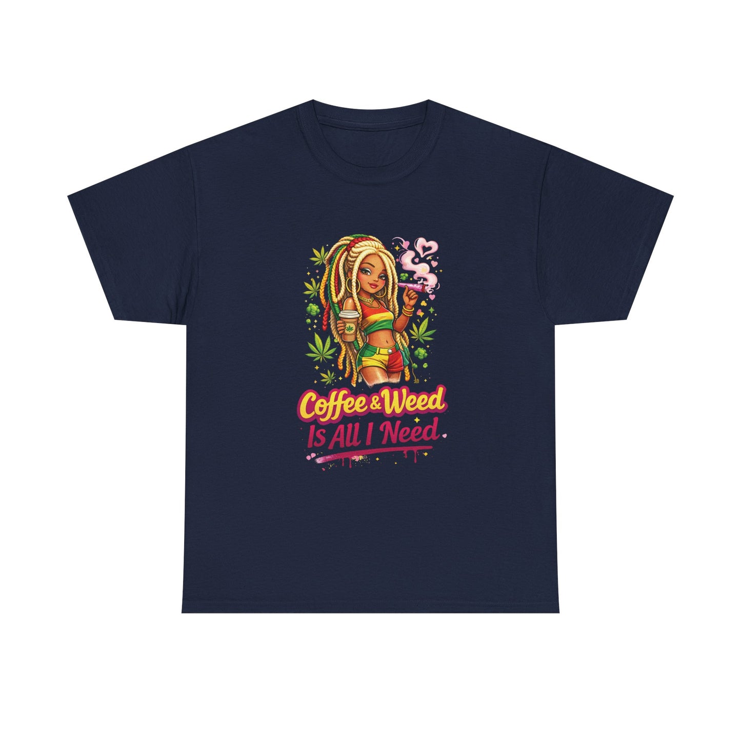 T-Shirt — "Coffee & Weed Is All I Need" Rasta Vibe Graphic Tee