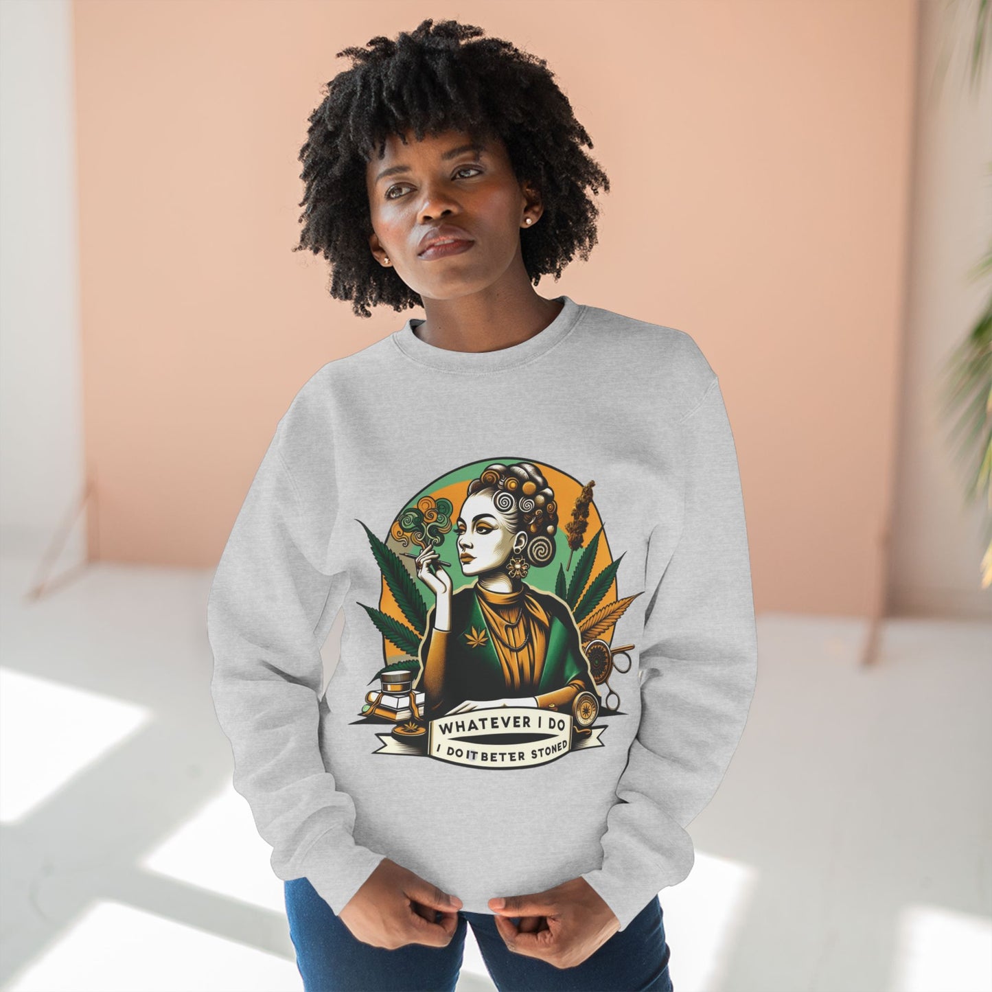What Ever I Do Crewneck Sweatshirt