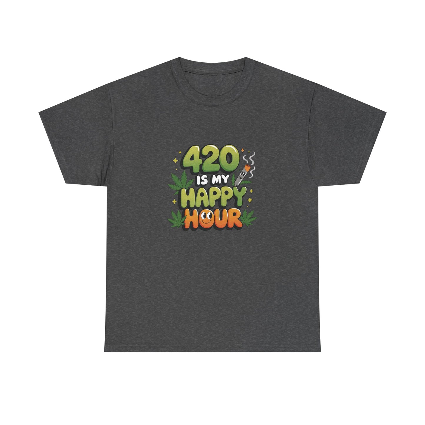 420 Is My Happy Hour T-Shirt - Funny Stoner Tee