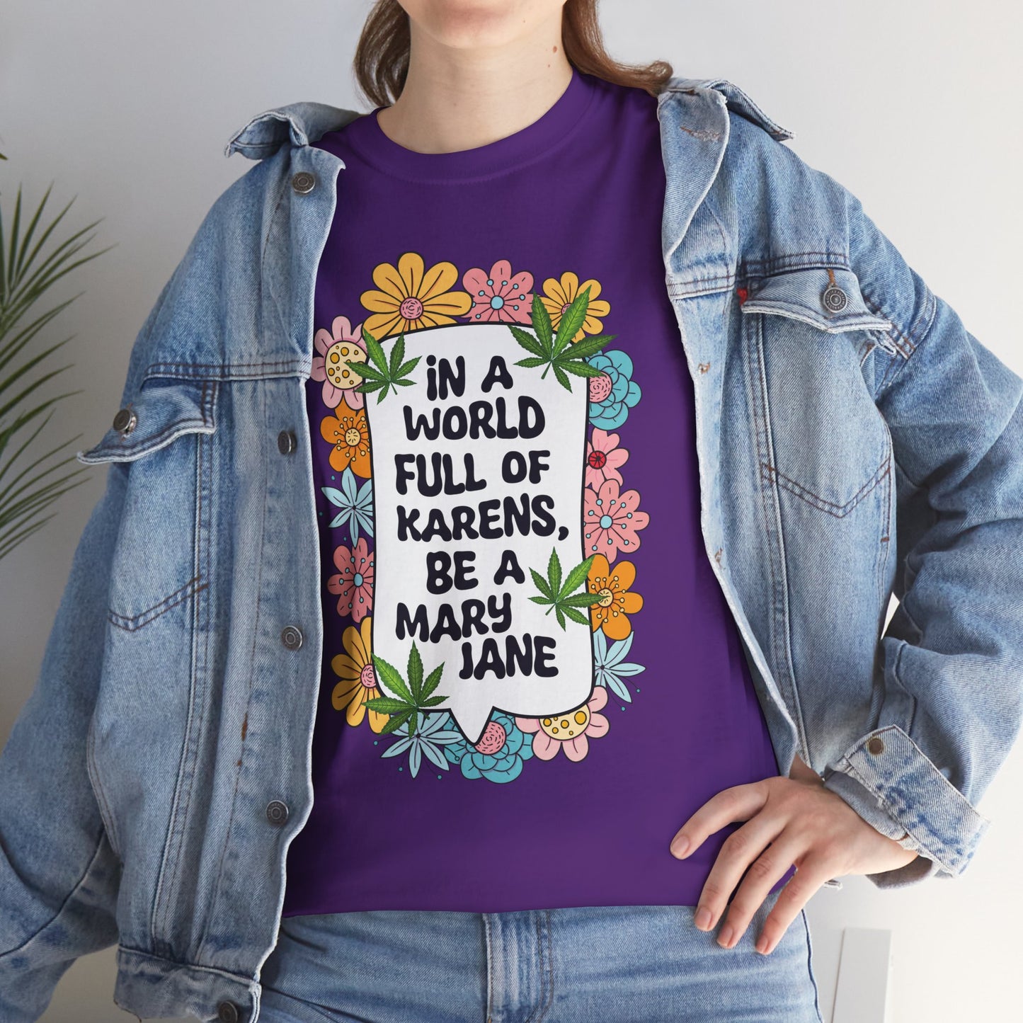 T-Shirt — "In a World Full of Karens, Be a Mary Jane" Floral Graphic Tee