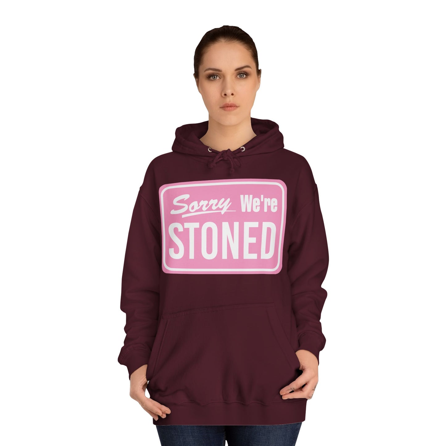 Sorry We're Stoned Hoodie — Funny Pink Graphic Pullover