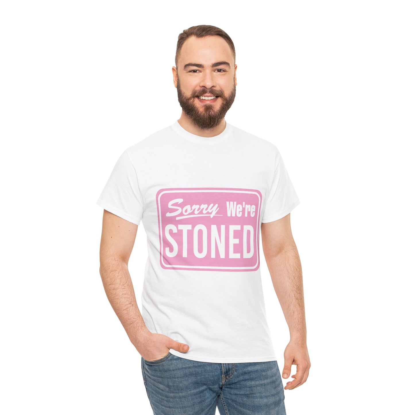 Sorry We're Stoned Retro Graphic Tee — Pink Vintage Sign 420 Humor Shirt
