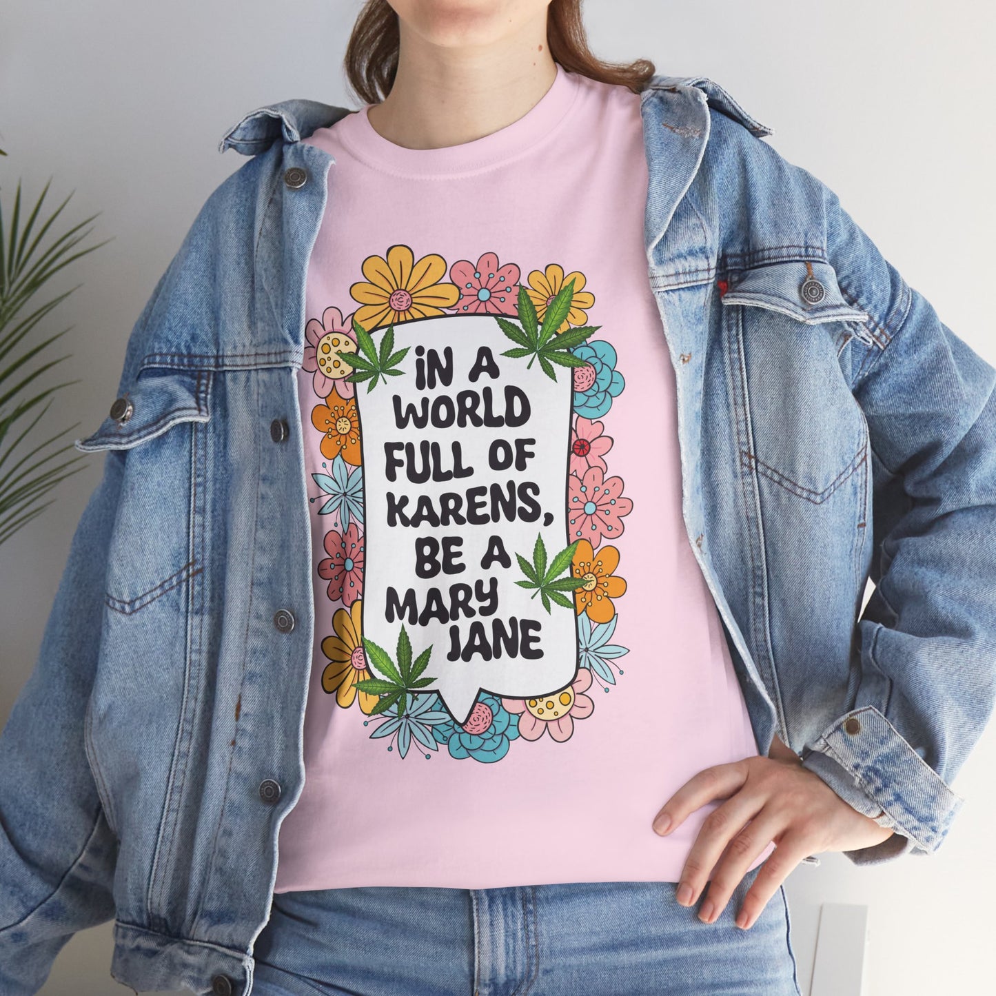 T-Shirt — "In a World Full of Karens, Be a Mary Jane" Floral Graphic Tee