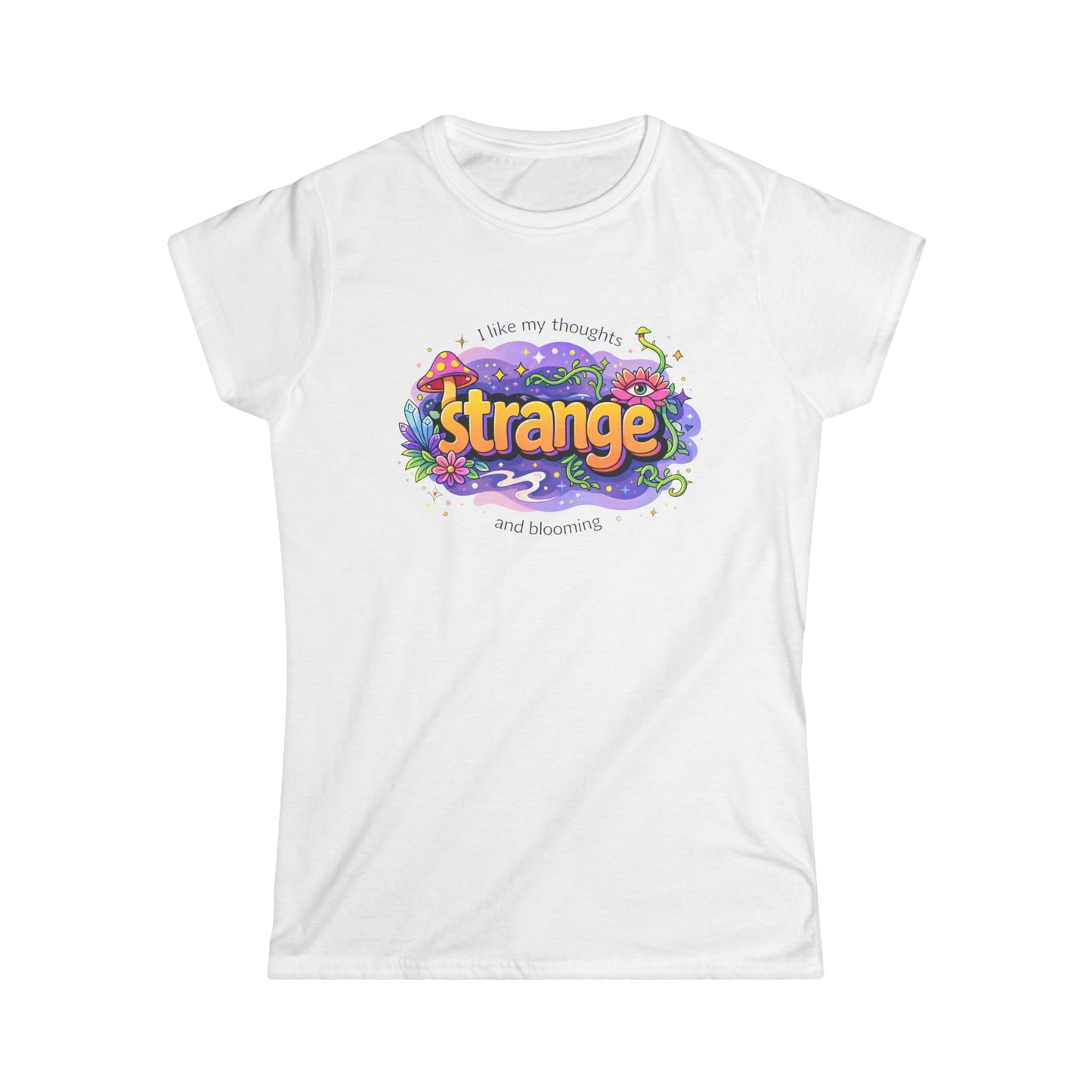 Strange Mushroom Graphic Tee — "I like my thoughts a little strange" Women's T‑Shirt
