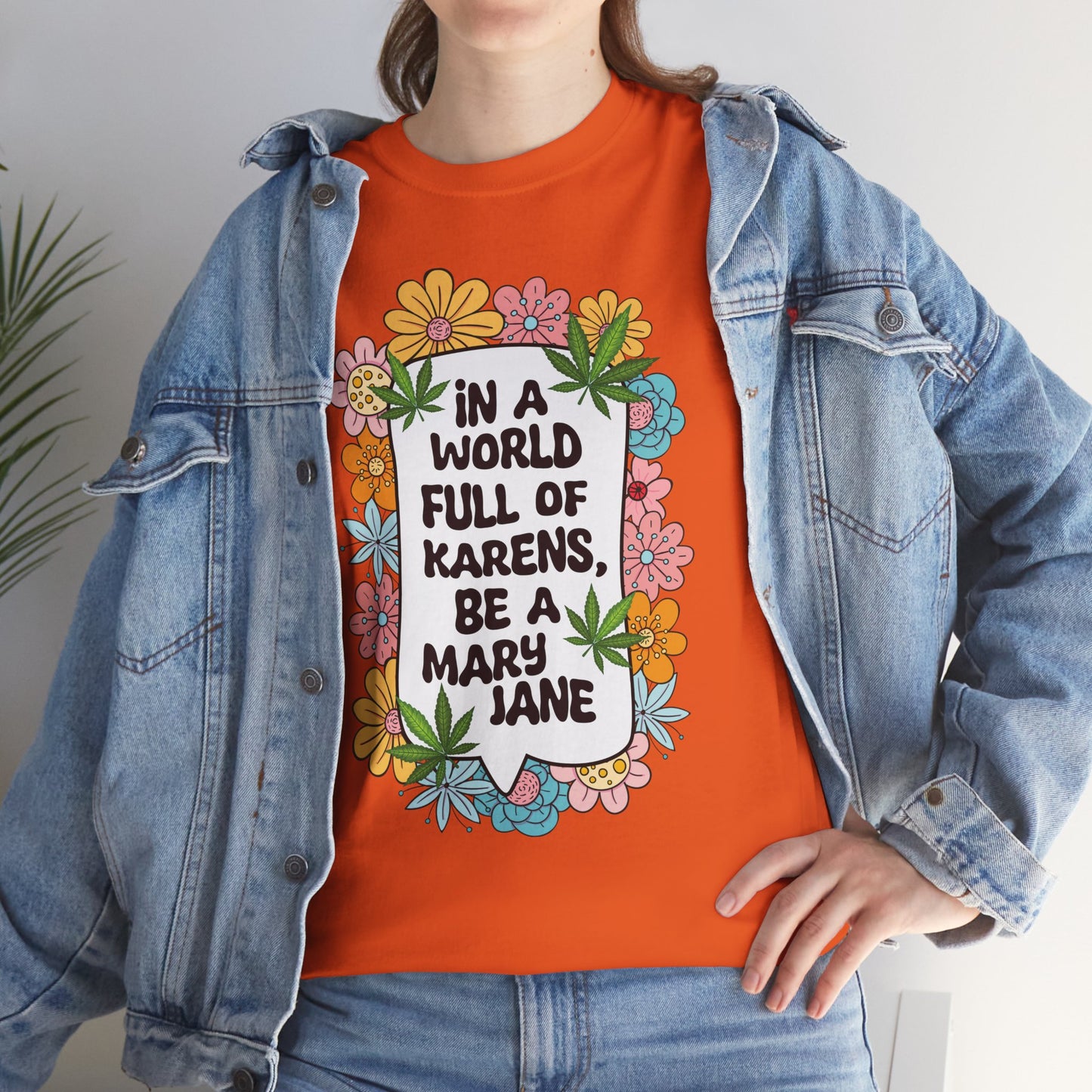 T-Shirt — "In a World Full of Karens, Be a Mary Jane" Floral Graphic Tee