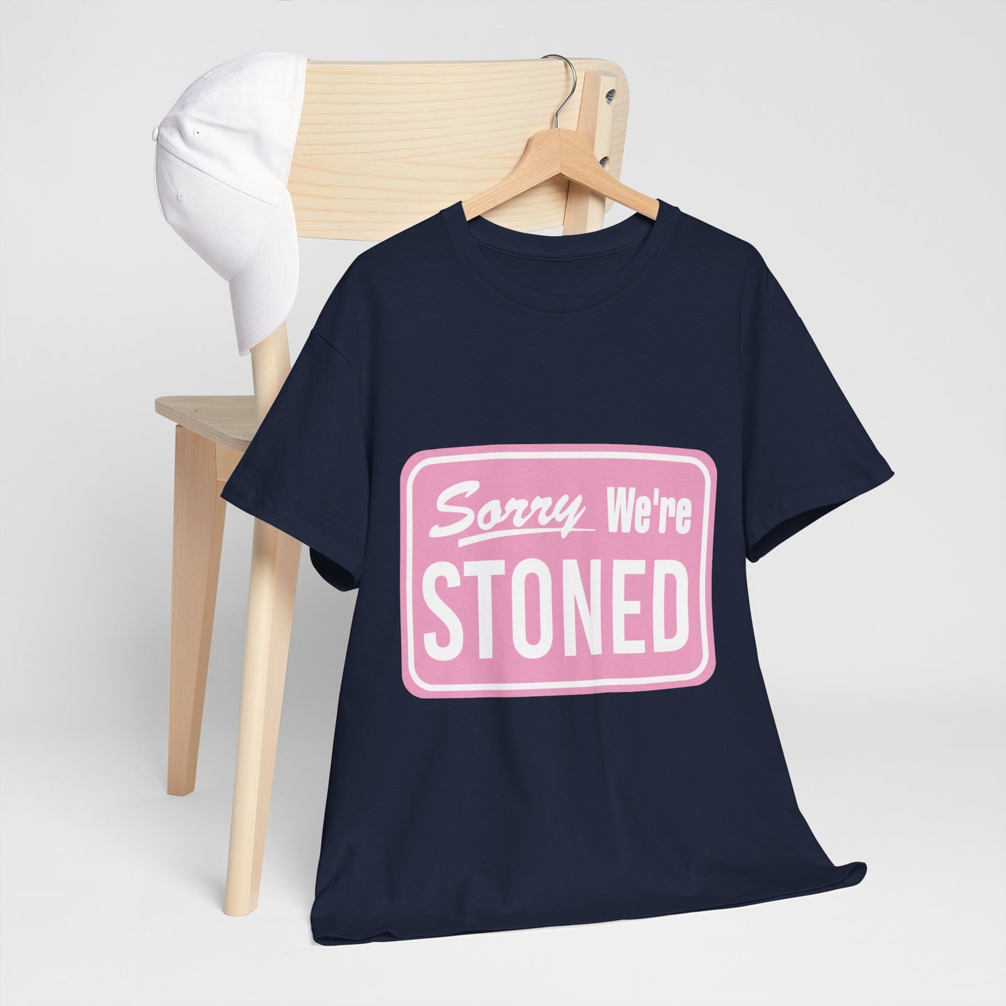 Sorry We're Stoned Retro Graphic Tee — Pink Vintage Sign 420 Humor Shirt