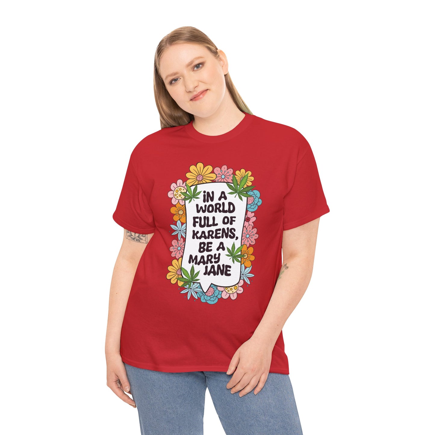 T-Shirt — "In a World Full of Karens, Be a Mary Jane" Floral Graphic Tee