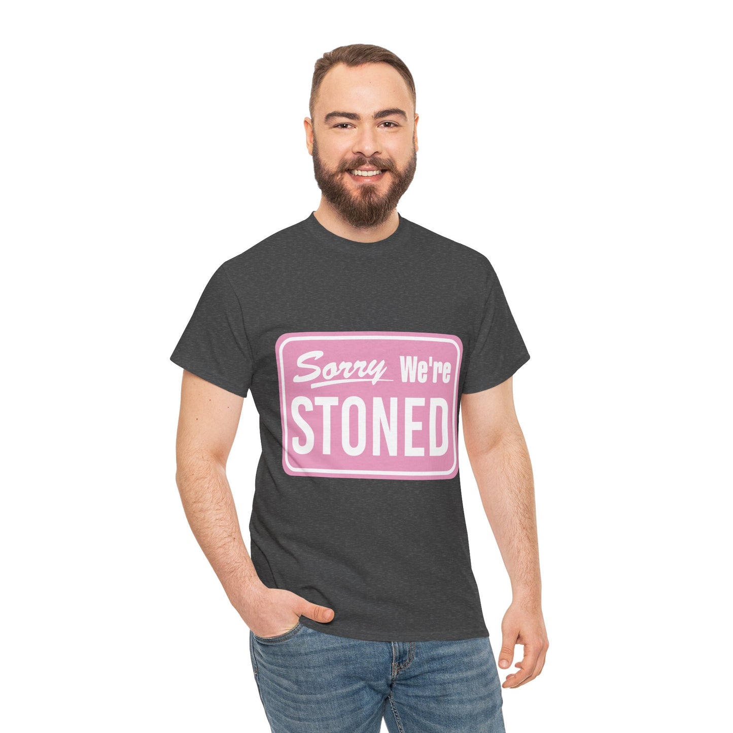 Sorry We're Stoned Retro Graphic Tee — Pink Vintage Sign 420 Humor Shirt