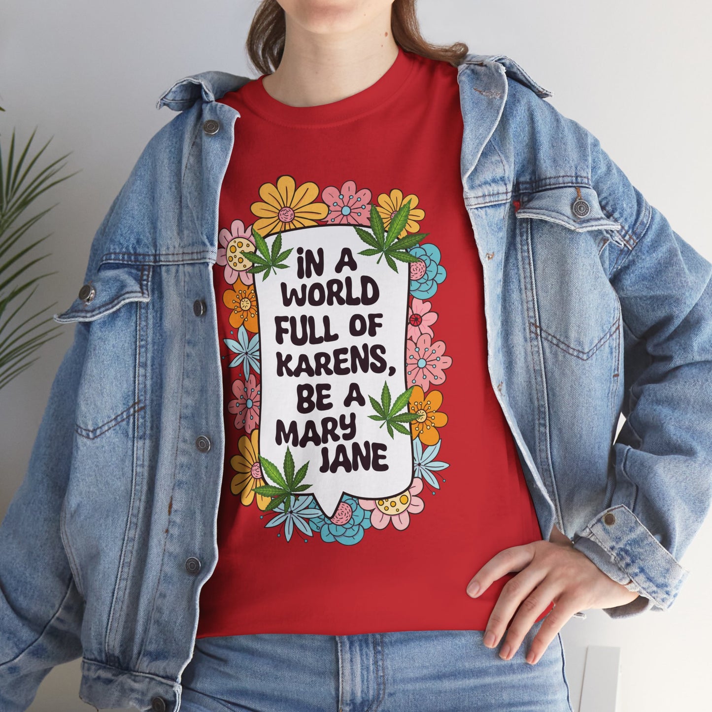 T-Shirt — "In a World Full of Karens, Be a Mary Jane" Floral Graphic Tee