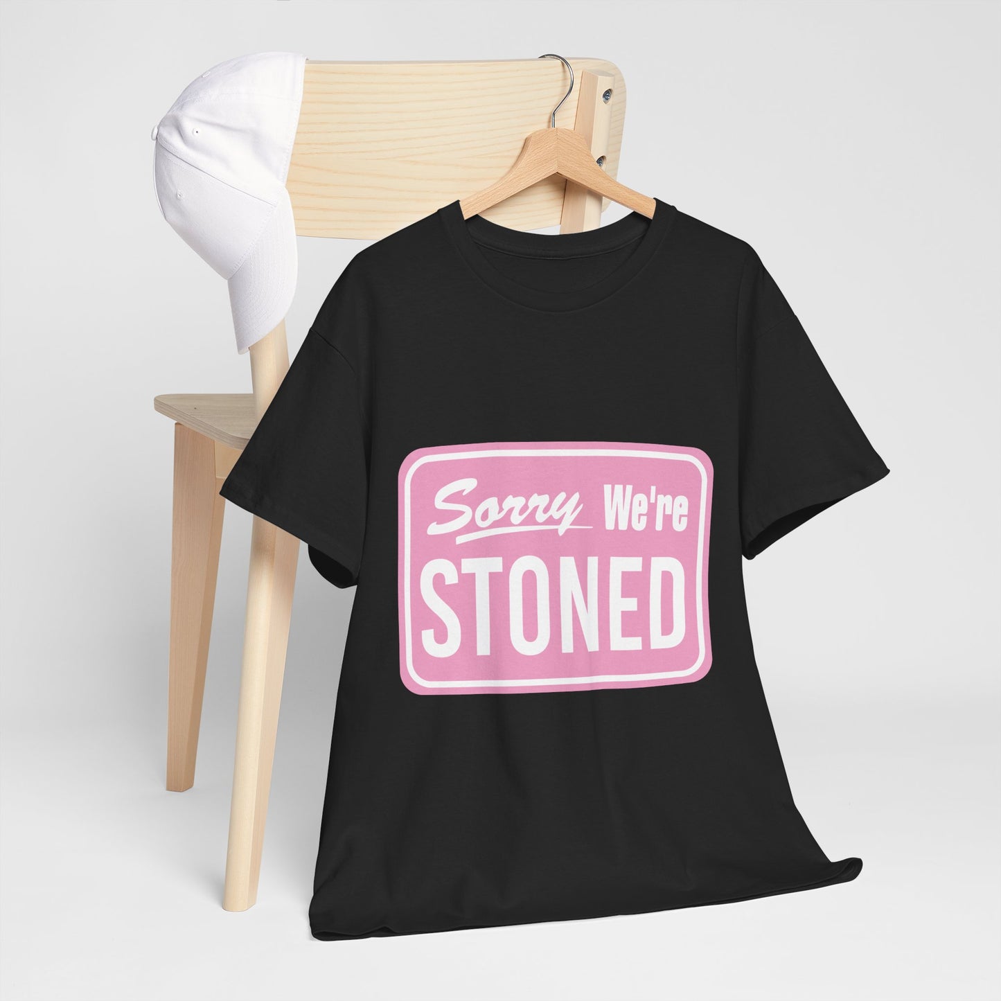 Sorry We're Stoned Retro Graphic Tee — Pink Vintage Sign 420 Humor Shirt