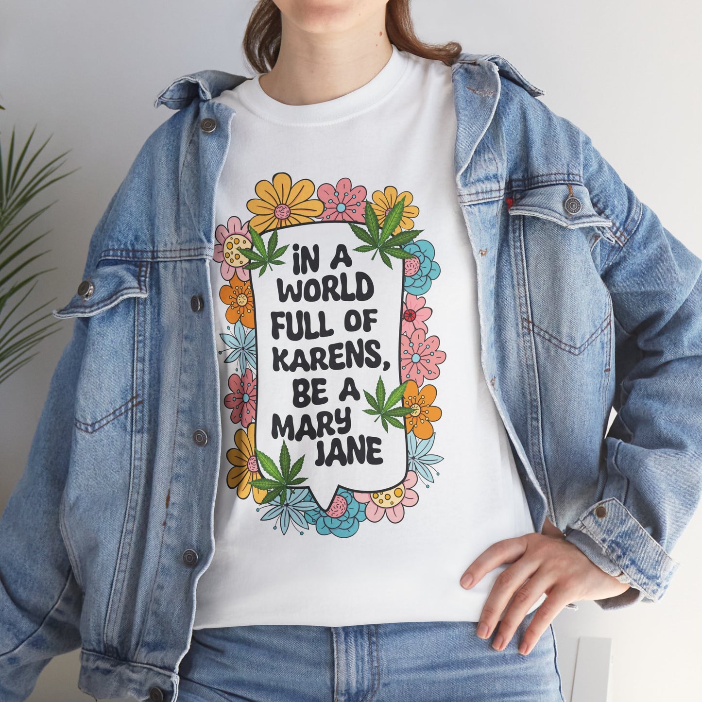 T-Shirt — "In a World Full of Karens, Be a Mary Jane" Floral Graphic Tee