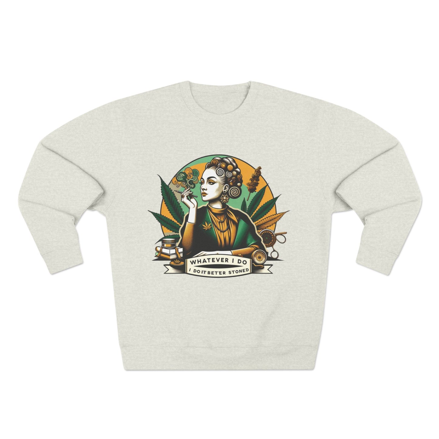 What Ever I Do Crewneck Sweatshirt