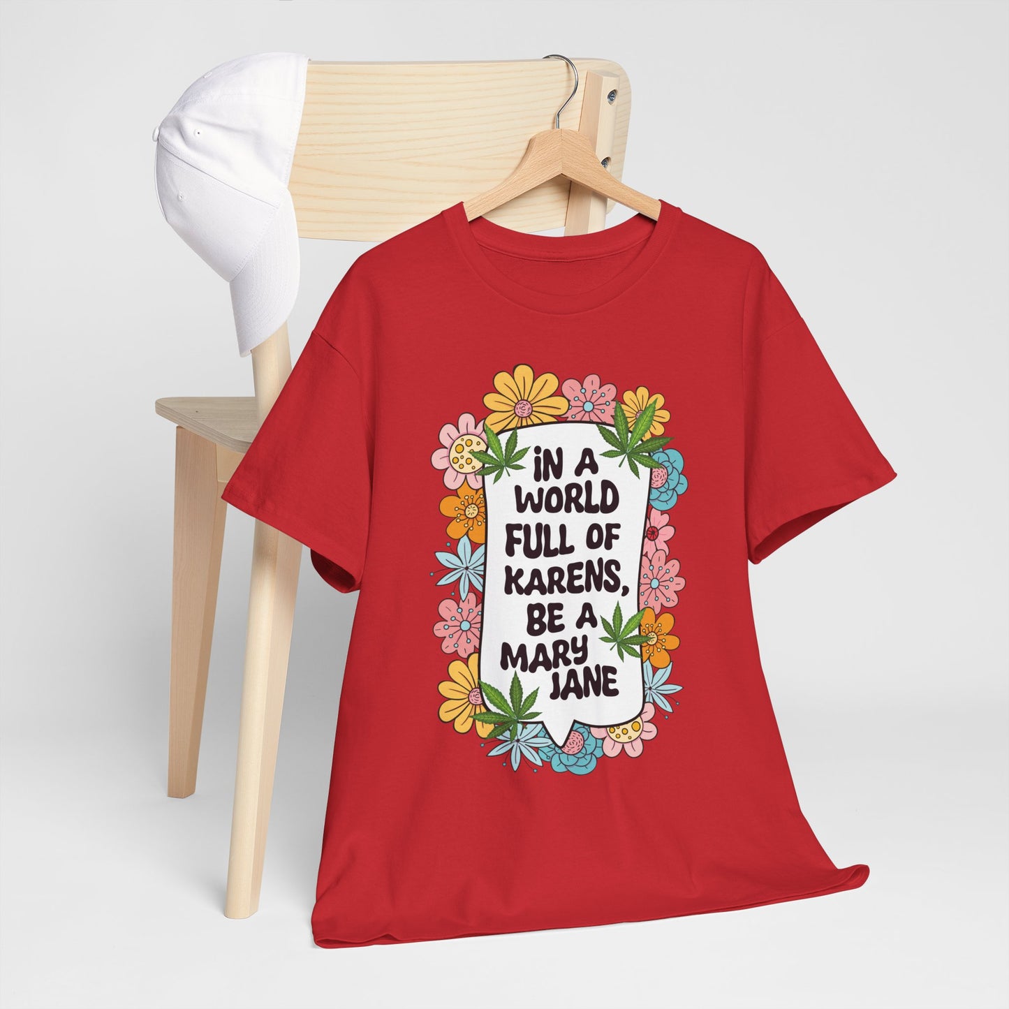 T-Shirt — "In a World Full of Karens, Be a Mary Jane" Floral Graphic Tee