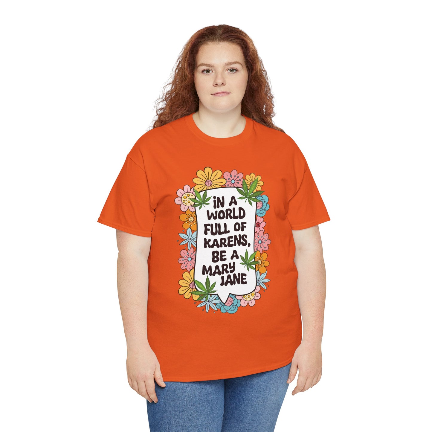 T-Shirt — "In a World Full of Karens, Be a Mary Jane" Floral Graphic Tee
