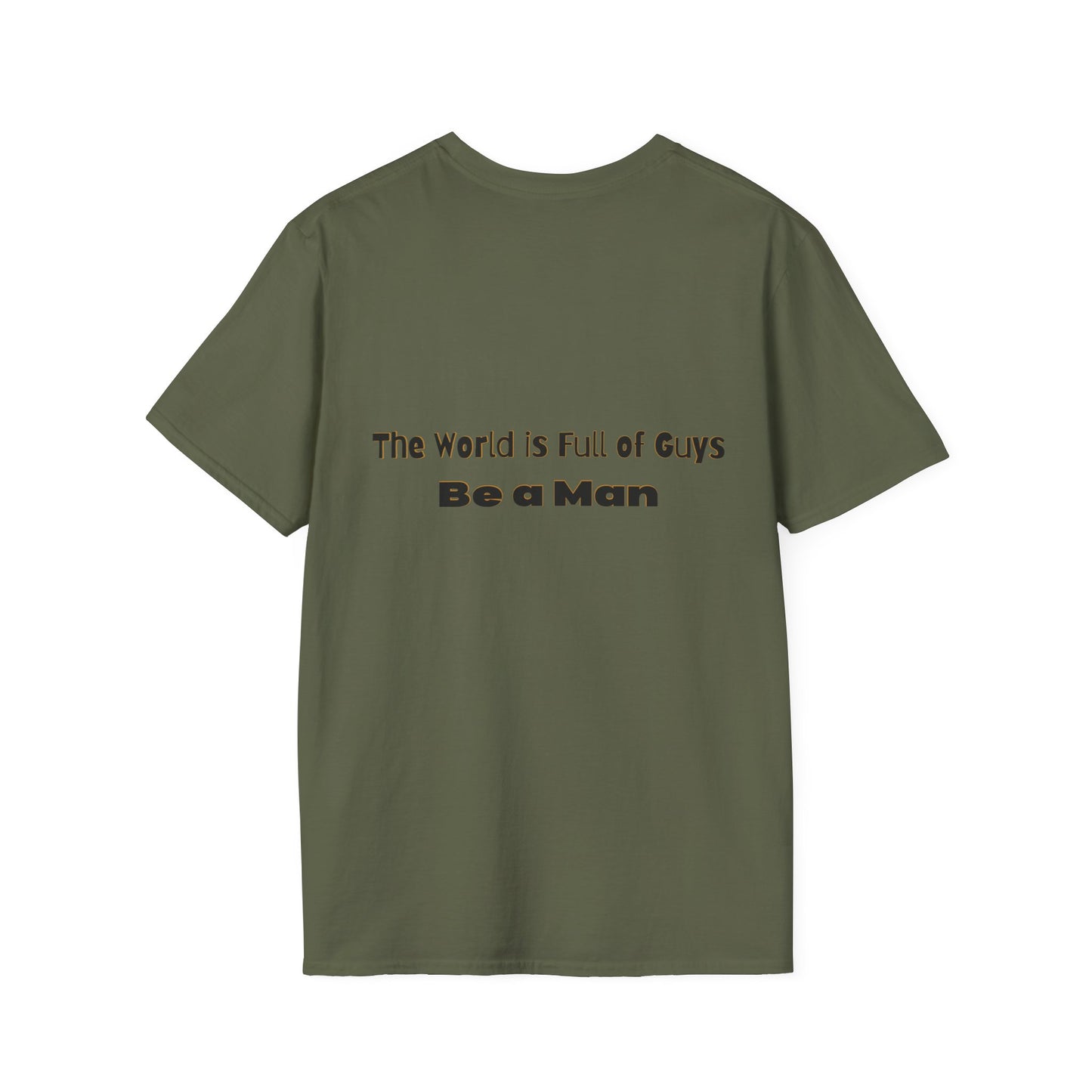 T-Shirt for Men | Gift for Him | Be a Man Saying