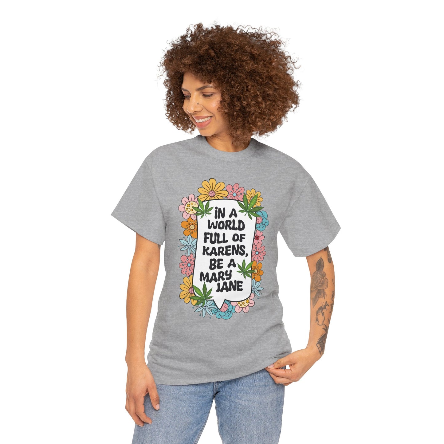 T-Shirt — "In a World Full of Karens, Be a Mary Jane" Floral Graphic Tee