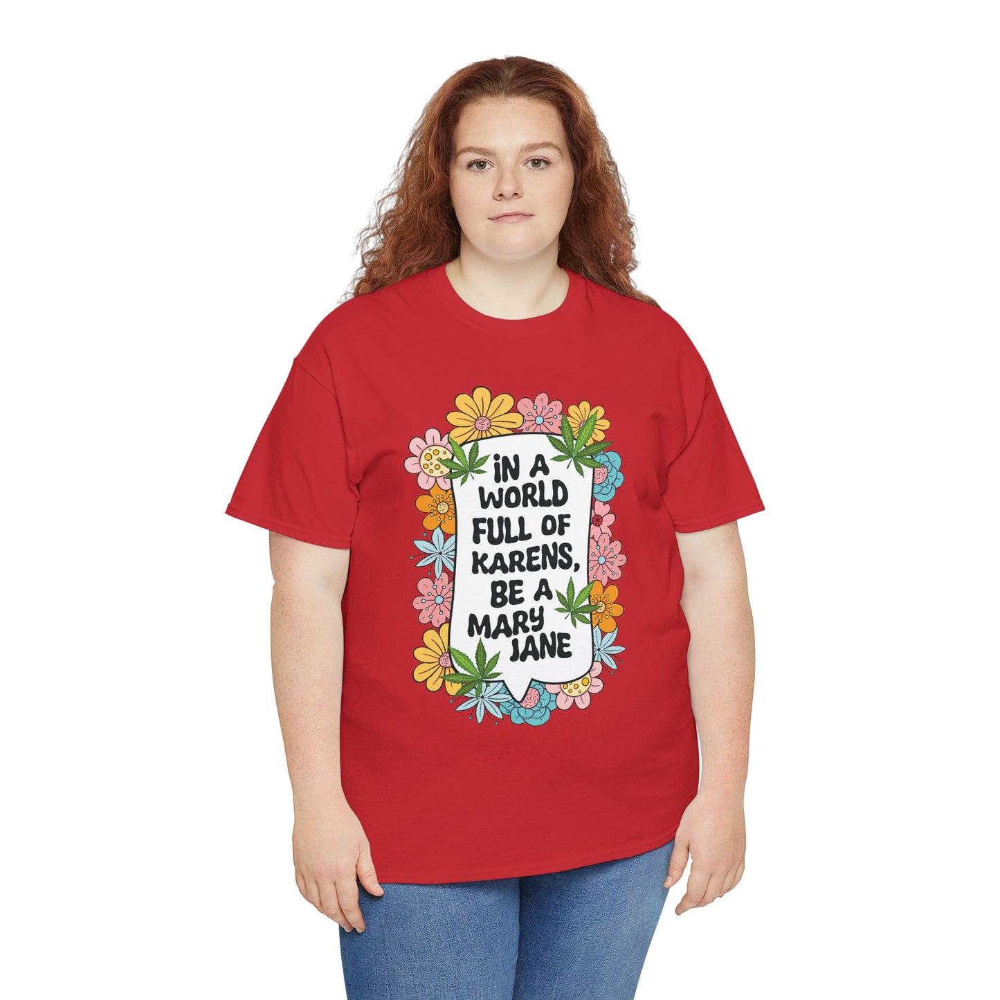 T-Shirt — "In a World Full of Karens, Be a Mary Jane" Floral Graphic Tee
