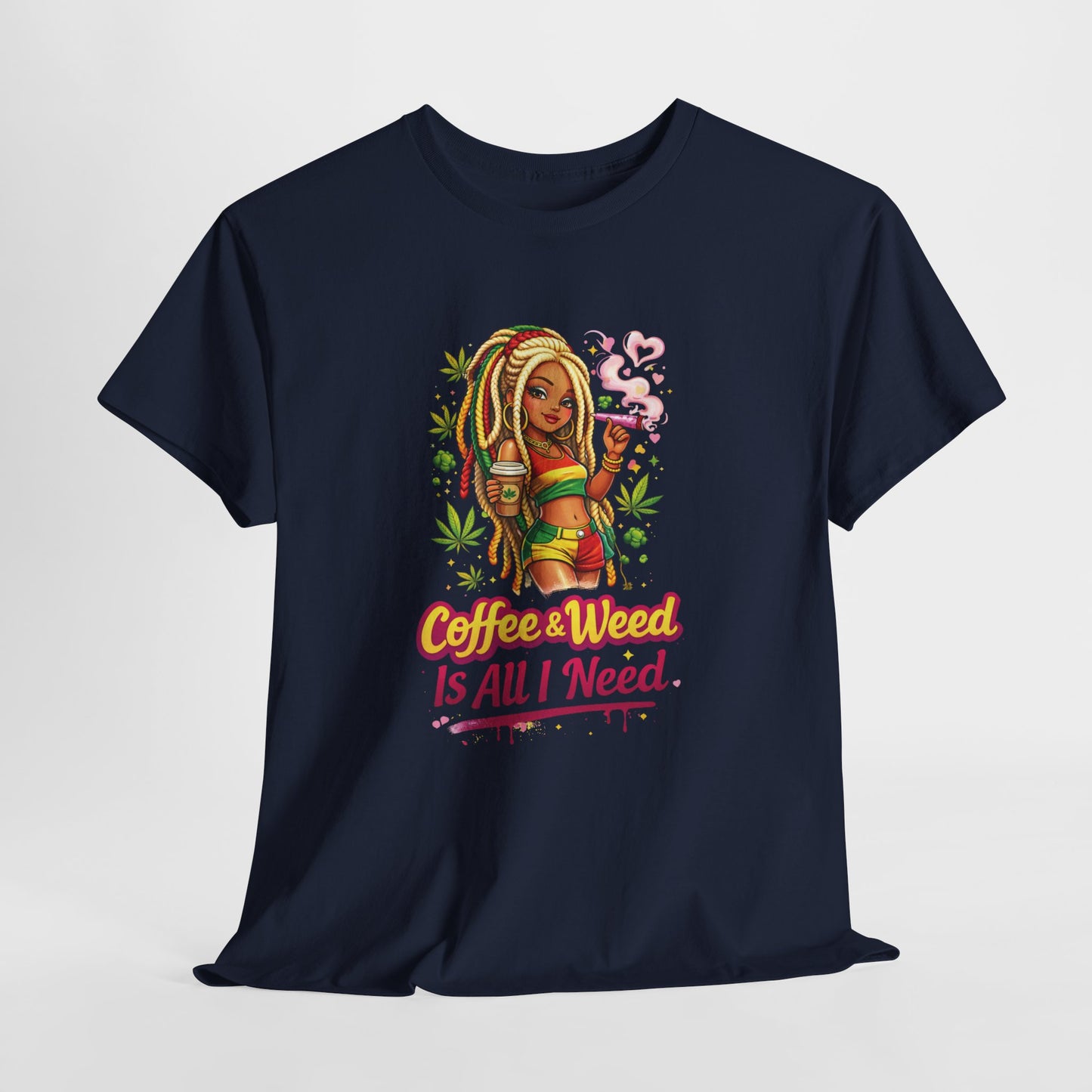 T-Shirt — "Coffee & Weed Is All I Need" Rasta Vibe Graphic Tee