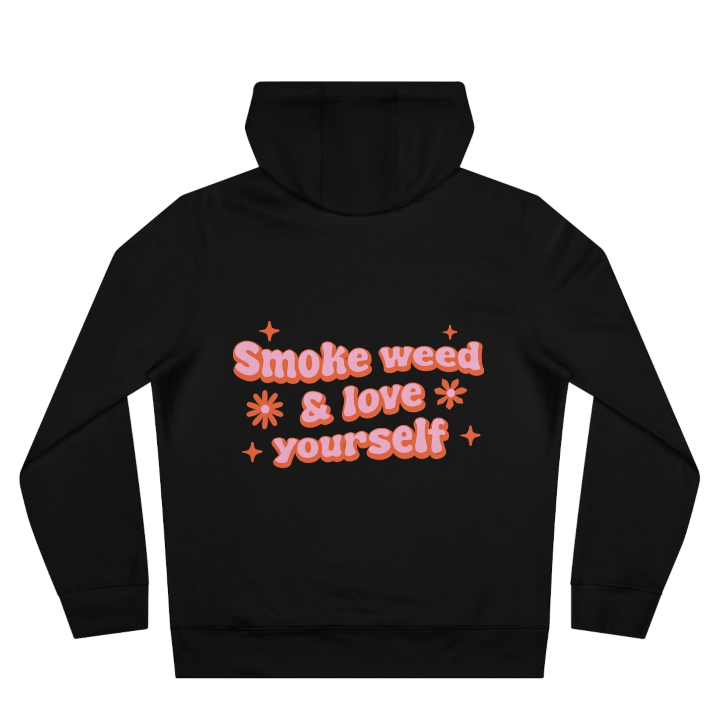 Hoodie — “Plant Based” Front + “Smoke Weed & Love Yourself” Retro Puff Graphic