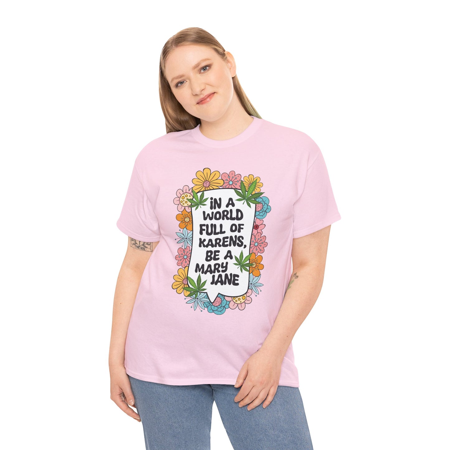 T-Shirt — "In a World Full of Karens, Be a Mary Jane" Floral Graphic Tee