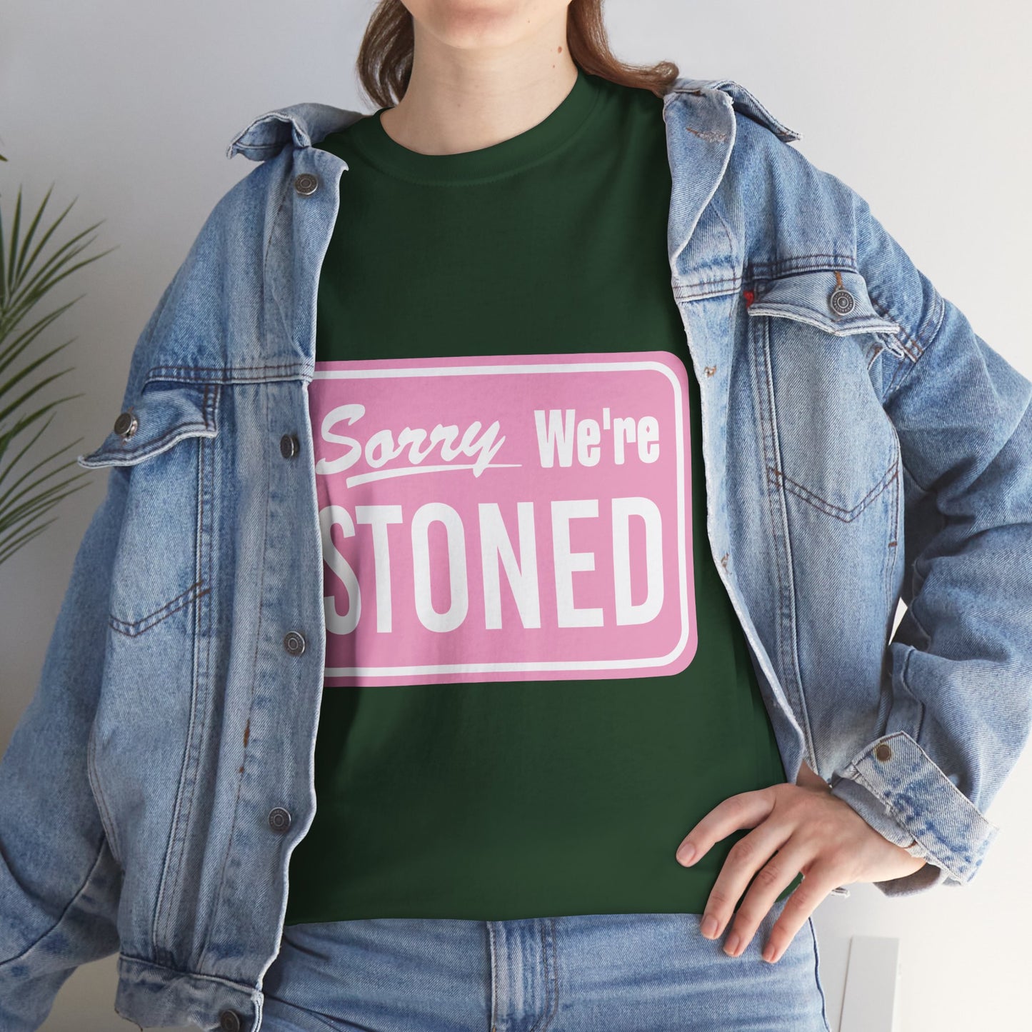 Sorry We're Stoned Retro Graphic Tee — Pink Vintage Sign 420 Humor Shirt